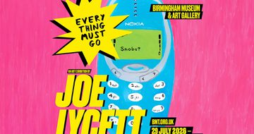 Every thing must go an exhibition by Joe Lycett Birmingham Museum & Art Gallery 29 July - 21 February 2027.