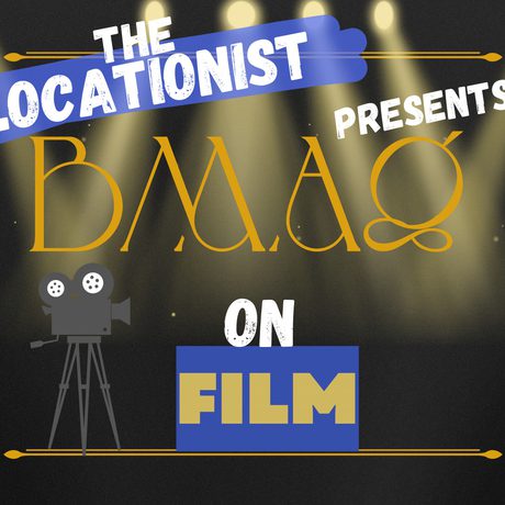 Graphic with the text 'The Locationist presents BMAG on Film' alongside a old-style video camera.