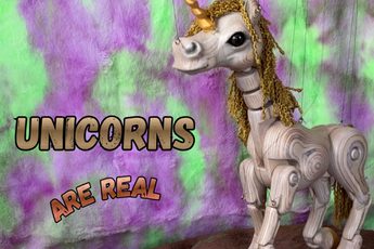 A poster with a unicorn puppet with the text "Unicorns are real. A family-friendly puppet show about science, the power of belief and of course unicorns".