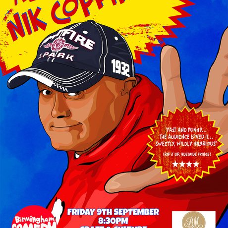 Poster featuring an illustrated Nik Coppin along with text "All new Nik Coppin. Fast, funny the audience loved it. Birmingham Comedy Festival. 9 Sept Craft & Culture.