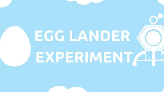 An infographic with a light blue background and white clouds. A large title says "Egg Lander Experiment"