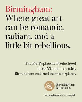 Birmingham: Where great art can be romantic, radiant, and a little bit rebellious. The Pre-Raphaelite Brotherhood broke Victorian art rules. Birmingham Collected the masterpieces.