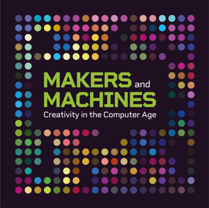 Makers and Machines: Creativity in the Computer Age.
