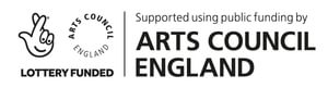 Supported using public funding by Arts Council England. Lottery Funded.